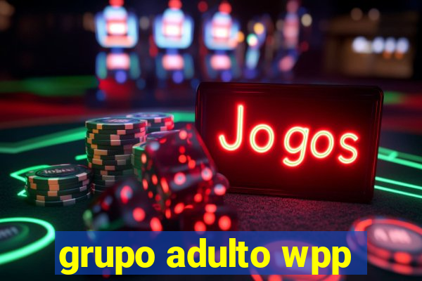 grupo adulto wpp